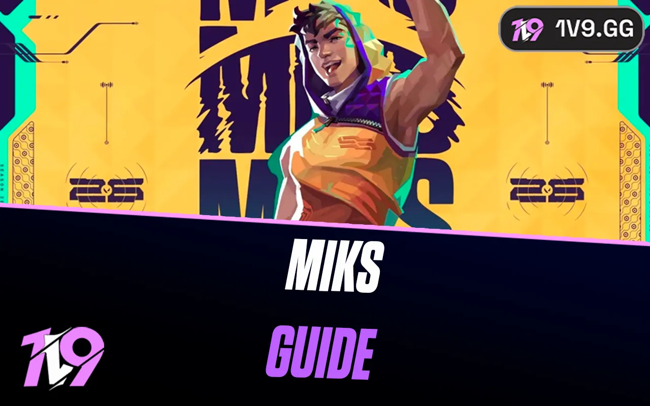 Valorant: Miks Agent Guide